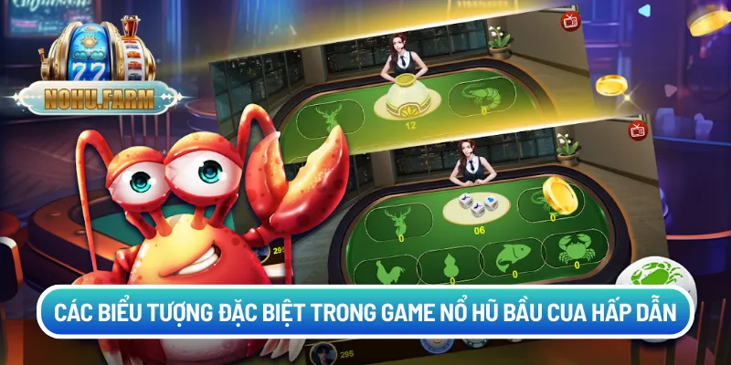 Tổng Hợp 5 Chiến Thuật Nổ Hũ Bầu Cua Đỉnh Cao Nhất 2025 Các biểu tượng đặc biệt trong game nổ hũ bầu cua hấp dẫn