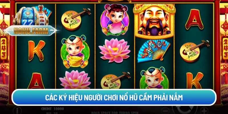 Các ký hiệu người chơi nổ hũ cầm phải nắm