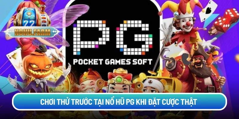 Nổ Hũ PG - Tổng Hợp Trò Chơi Hot & Mẹo Thắng Lớn Cho NEWBIE Chơi thử trước tại nổ hũ PG khi đặt cược thật