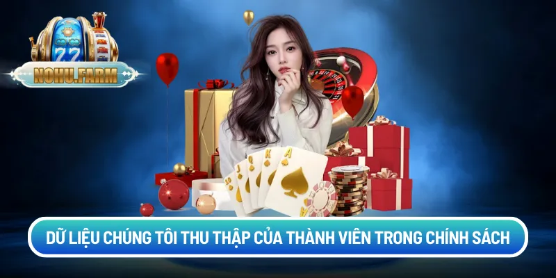 Dữ liệu chúng tôi thu thập của thành viên trong chính sách