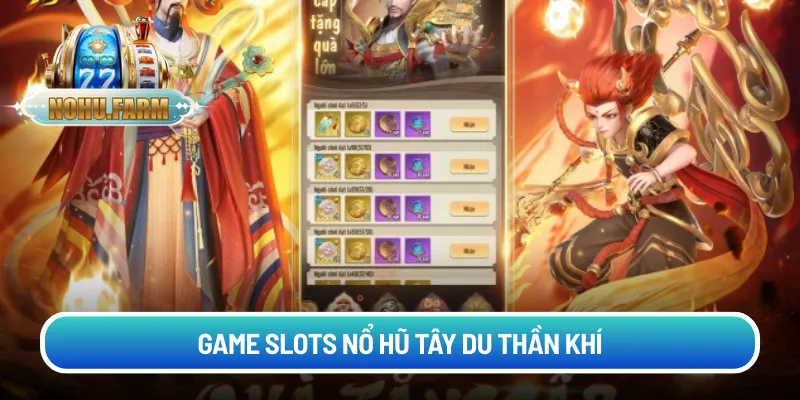Game slots nổ hũ Tây Du Thần Khí