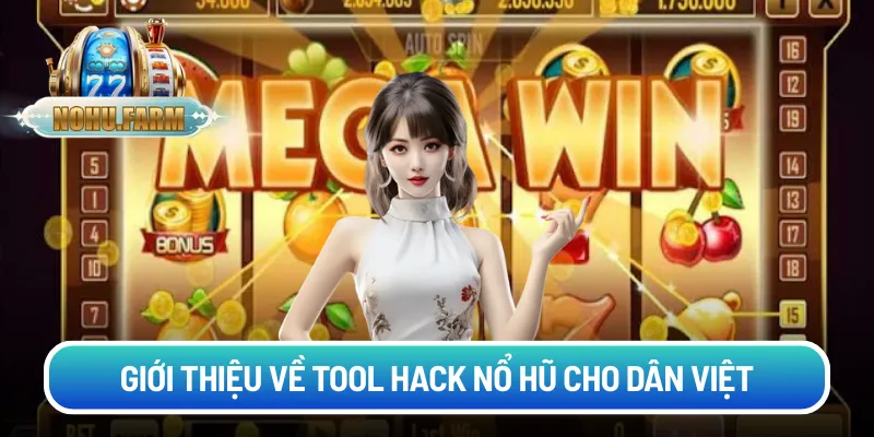 Tool hack nổ hũ - Siêu phổ biến trong thị trường slot Giới thiệu về Tool hack nổ hũ cho dân Việt