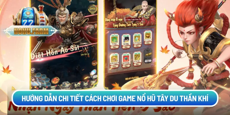 Hướng dẫn chi tiết cách chơi Game nổ hũ Tây Du Thần Khí