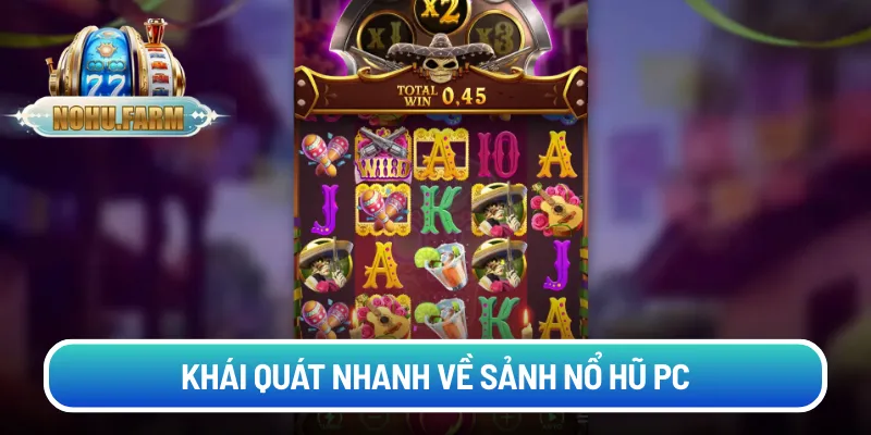 Nổ Hũ PG - Tổng Hợp Trò Chơi Hot & Mẹo Thắng Lớn Cho NEWBIE Khái quát nhanh về sảnh nổ hũ PC