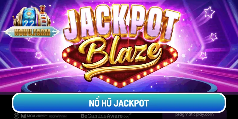 Cách chơi nổ hũ Jackpot - Quay là trúng thưởng lớn no-hu-jackpot (1)