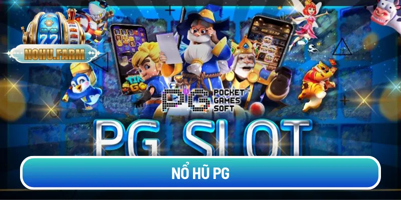 Nổ Hũ PG - Tổng Hợp Trò Chơi Hot & Mẹo Thắng Lớn Cho NEWBIE no-hu-pg (1)