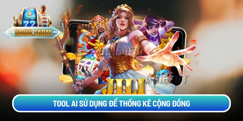Tool nổ hũ AI là gì? Hỗ trợ săn Jackpot có hiệu quả 2026? Tool AI sử dụng để thống kê cộng đồng