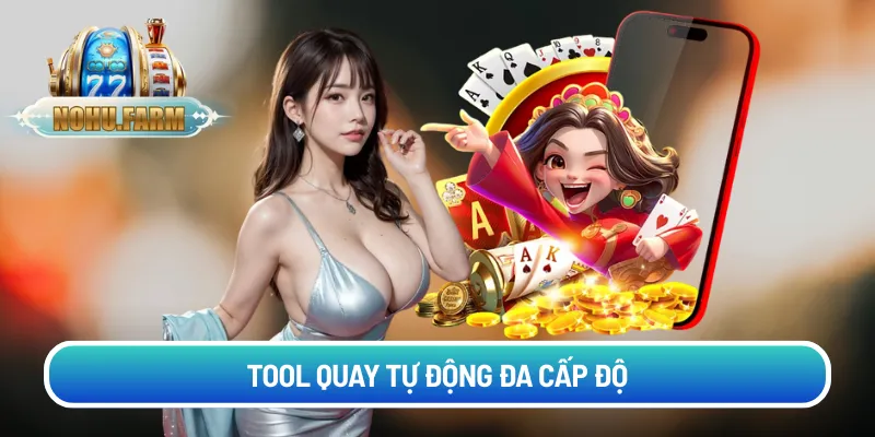 Tool quay tự động đa cấp độ