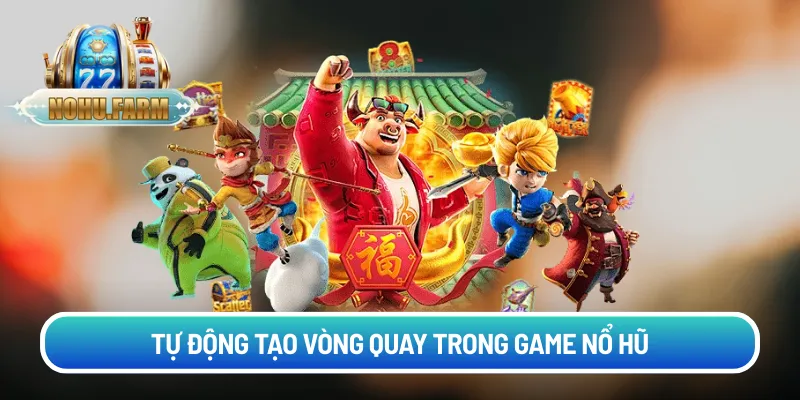Tool Vanga - Bí Quyết Săn Hũ Hiện Đại Dành Cho Game Thủ Tự động tạo vòng quay trong game nổ hũ